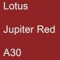 Preview: Lotus, Jupiter Red, A30.